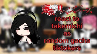 Tokyo revengers react to takemichi as Random Gacha TikTokers Part 4 [upl. by Onateag]