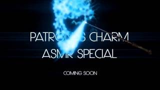 ASMR Special for 100subs  Patronus Charm Lesson quotCOMING SOONquot [upl. by Amyaj]