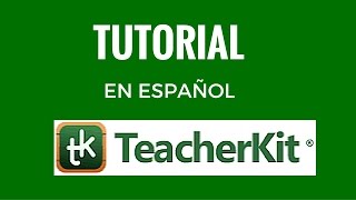 TUTORIAL TEACHERKIT EN ESPAÑOL 2016 [upl. by Einnod]