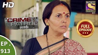 Crime Patrol Satark  Ep 913  Full Episode  22nd April 2018 [upl. by Iphigeniah285]