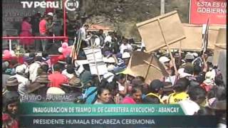 Presidente Humala inauguró tramo IV de la carretera AbancayAyacucho 2 [upl. by Trellas]