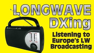 Longwave Broadcast DXing in Europe [upl. by Lovell]