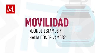 Movilidad ¿dónde estamos y hacia dónde vamos  Milenio Foros [upl. by Ozzy]