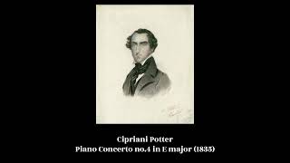 Cipriani Potter  Piano Concerto no4 in E major 1835 [upl. by Michaela313]