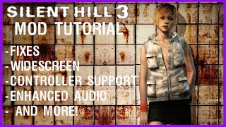 Silent Hill 3 PC Mods amp Fixes Guide Making our Own Enhanced Edition Kinda For Silent Hill 3 [upl. by Gladwin]