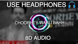 Choorhey waali Bahh  Mankirt Aulakh  8d song [upl. by Meuse525]