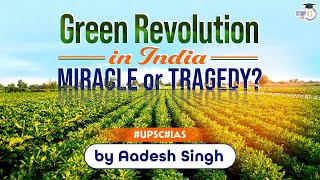 Green Revolution in India Agriculture sector reforms Post Independence History of India  UPSC CSE [upl. by Morse]