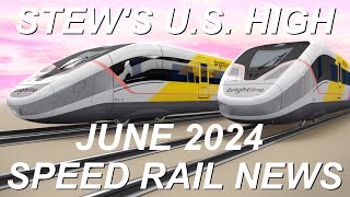 Stews US High Speed Rail News June 2024  Brightline West CAHSR DFW HST Acela NEC Keystone [upl. by Varuag]