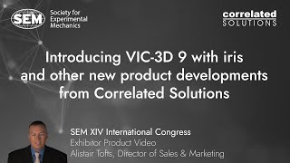 Introducing VIC3D 9 with iris and other new product developments from Correlated Solutions [upl. by Aniat843]