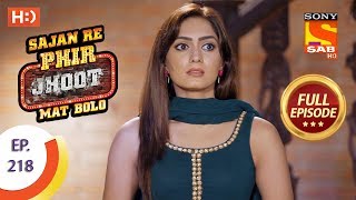 Sajan Re Phir Jhoot Mat Bolo  Ep 218  Full Episode  27th March 2018 [upl. by Enayd395]