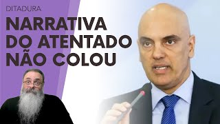 PLANO de MORAES e da ESQUERDA de usar o MALUCO com NARRATIVA de quotATENTADO perigoso ao STFquot FALHOU [upl. by Uriah202]