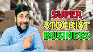 Super stockist business  business idea  blogger UP 50 [upl. by Rentsch968]