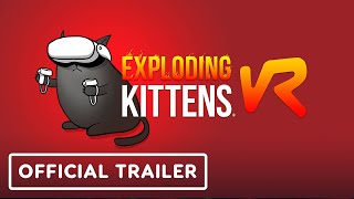 Exploding Kittens VR  Official Release Date Trailer [upl. by Biernat233]