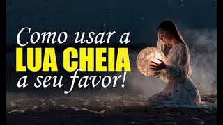 🌝Os 11 Melhores Rituais de LUA CHEIA para Manifestação e Limpeza Energética [upl. by Ultan]