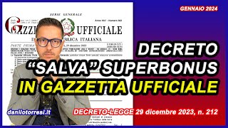 In Gazzetta Ufficiale il NUOVO DECRETO SUPERBONUS ultime notizie  salva lavori e barriere al 75 [upl. by Toffey]