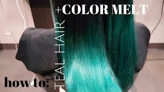 how to do TEAL hair with a color melt [upl. by Ynavoeg]