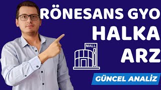 RÖNESANS GAYRİMENKUL HALKA ARZ  RÖNESANS GYO HALKA ARZ  RÖNESANS HALKA ARZ  YENİ HALKA ARZ [upl. by Aihsenod]