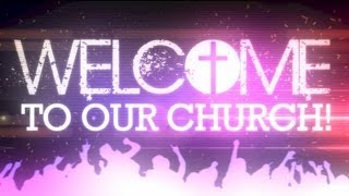 Welcome to Our Church 3 [upl. by Einnalem710]