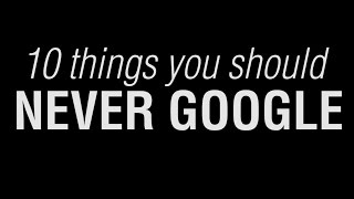 10 Things You Should Never Google WARNING GROSS [upl. by Samled]