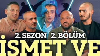 İsmet Ve – Spor Ve Olimpiyat Ve Jiu Jitsu ve Kötek 2Sezon 2Bölüm [upl. by Eldreda]