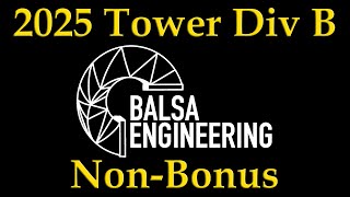 2025 Science Olympiad Tower Div B NonBonus [upl. by Meehyrb]