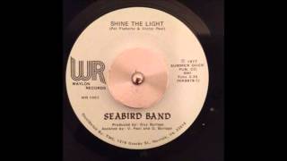 Seabird Band  Shine The Light [upl. by Roselane]