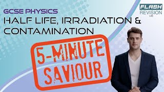 5Minute GCSE Physics Radioactivity  HalfLife amp Contamination and Irradiation [upl. by Enyamrahc]