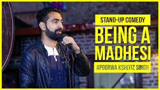 Being A Madhesi  Standup Comedy ft Apoorwa Kshitiz Singh [upl. by Hildegaard619]