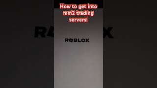 How to get into mm2 trading servers [upl. by Jenny525]