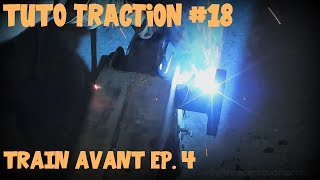 Tutoriel Traction 18 Rénovation train avant 4 sur x [upl. by Thad150]