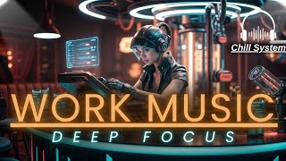 Work Music  Deep FocusChill StepChill OutFuture Garage Playlist [upl. by Enneyehs]