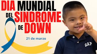 21 MARZO 🔴DÍA MUNDIAL DEL SINDROME DE DOWN  WORLD DOWN SYNDROME DAY [upl. by Motch]