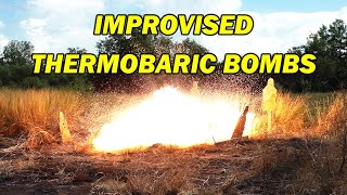 Improvised Thermobaric Grenades Testing Fuel Air Bomb Grenade Designs [upl. by Bultman]