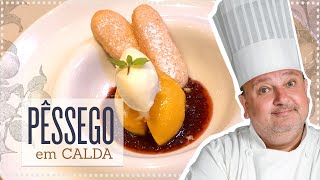 COMO FAZER O PÊSSEGO EM CALDA DO MEU RESTAURANTE PÊCHE MELBA  ERICK JACQUIN [upl. by Reeta]