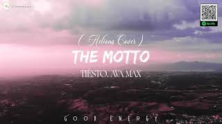 The Motto  Tiësto Ava Max Helions Cover  Good Energy [upl. by Saenihp]