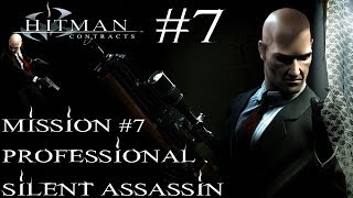 Hitman Contracts  Professional Silent Assassin HD Walkthrough  Part 7  Mission 7 [upl. by Isaacs152]