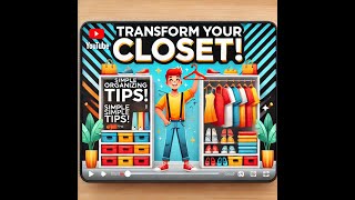 Transform Your Closet With Simple Organizing Tips [upl. by Poree]