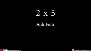 2 x 5  Ahli Fiqir [upl. by Nauqit]