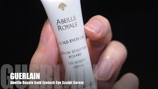 Review Guerlain  Abeille Royale Gold Eyetech Eye Sculpt Serum [upl. by Maximo]