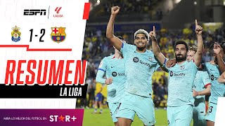 ¡EL BARÇA LO GANÓ SOBRE LA HORA Y SIGUE DANDO PELEA EN LA LIGA  Las Palmas 12 Barcelona  RESUMEN [upl. by Eduam]