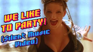 Vengaboys  We Like To Party The Vengabus Silent Music Video [upl. by Obrien]