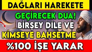 DAĞLARI BİLE HARAKETE GEÇİREN DİLEK DUASI DAHA DUA BİTMEDEN ETKİLİ İSTEK DUASI \u00100 ETKİLİ DUALAR [upl. by Wager281]