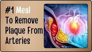 1 Best Meal to Remove Plaque From Your Arteries [upl. by Stillmann]