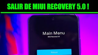 MIUI RECOVERY 50 salir del MODO recovery rápido [upl. by Danila603]