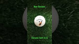 A new review is up Callaway Chrome soft x ls golfball golfballreview callawaygolf [upl. by Aissej]