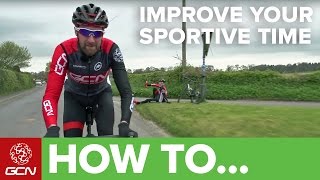 How To Improve Your Time On A Sportive [upl. by Lledniw]