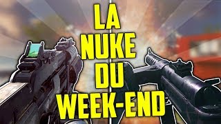 LA NUKE DU WEEKEND 11  TOP 2 SMG mitraillette [upl. by Arette746]