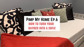 How To Turn Your Daybed Into a Sofa  Pimp My Home Ep 6 [upl. by Imar583]