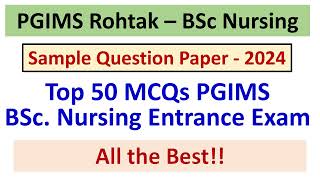 PGIMS Rohtak – BSc Nursing  Top 50 MCQs PGIMS BSc Nursing Entrance Exam  Sample Question Paper [upl. by Neersin241]