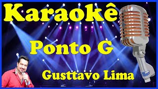 Karaoke Ponto G  Gusttavo Lima [upl. by Aurlie]